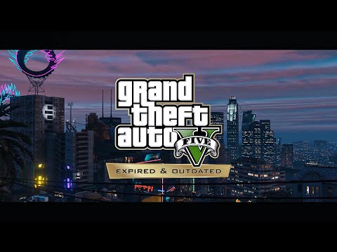 Grand Theft Auto V: Expired & Outdated — Trailer