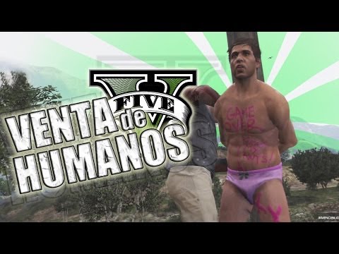 GTA V | Venta De Humanos (Grand Theft Auto 5)