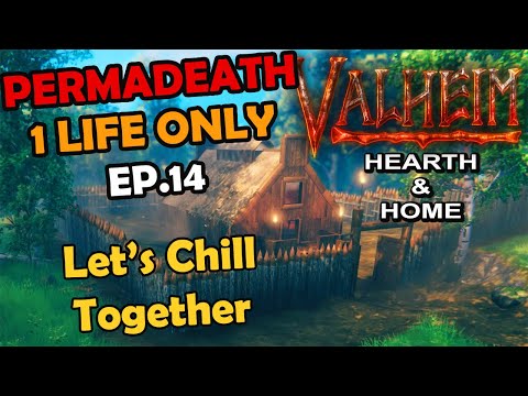 LIVE | NEW EP.14 Let's Chill Together – VALHEIM HARDCORE MODE Challenge – Hearth & Home Gameplay