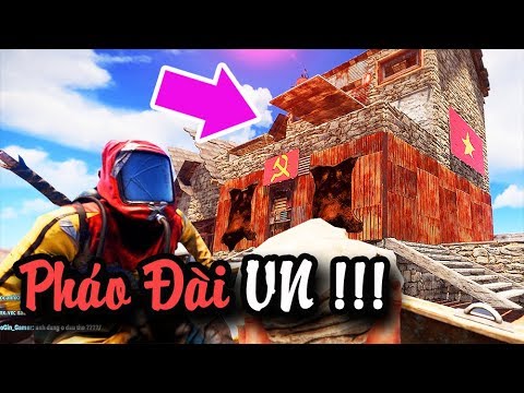 RUST #4: PHÁO ĐÀI KIÊN CỐ NHẤT GAME, CỜ VN TUNG BAY =]]