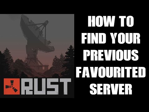 Rust: How To Find Your Previous Favourited Server History After Quitting Game, Xbox PlayStation BUG
