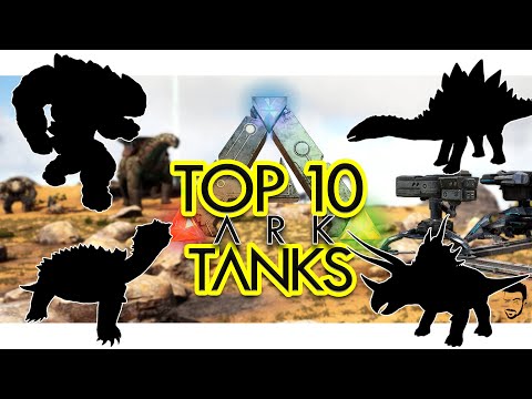 Top 10 TANKS in ARK Survival Evolved (Community Voted)