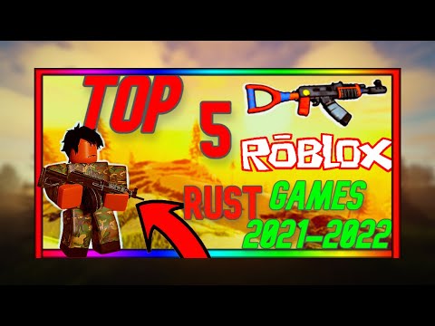 TOP 5 ROBLOX RUST GAMES 2021-2022 COMING SOON…