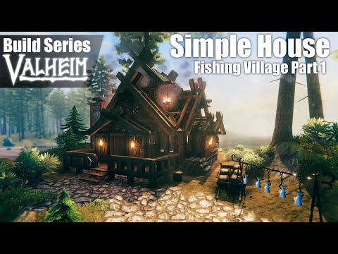 Valheim Build Series | EP 32 |  Simple House – Fishing Village Part 1