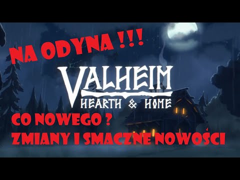 VALHEIM – HEARTH & HOME / AKTUALIZACJA / Zmiany i smaczne nowości
