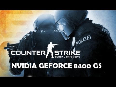 Counter Strike: Global Offensive | GeForce 8400 GS