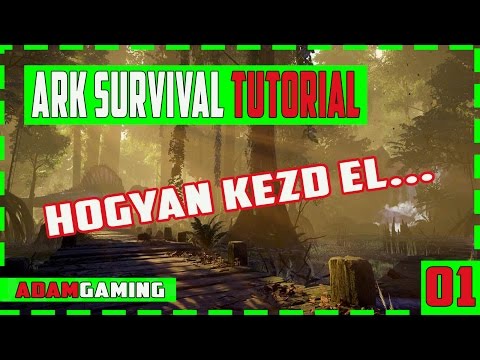 【 4K TUTORIAL】 Ark Survival Sorozat – Hogyan kezd el… #01.