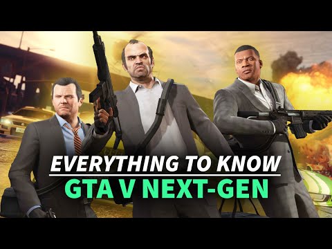 GTA V Next Gen – Everything to Know