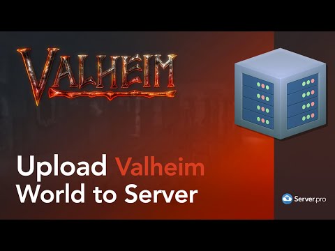 How to Upload/Import a Valheim World to a Dedicated Server – Server.pro