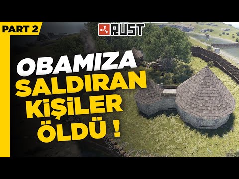 OBAMIZA SALDIRANLARI ÖLDÜRDÜK ! RUST KURULUŞ SEYFO #2