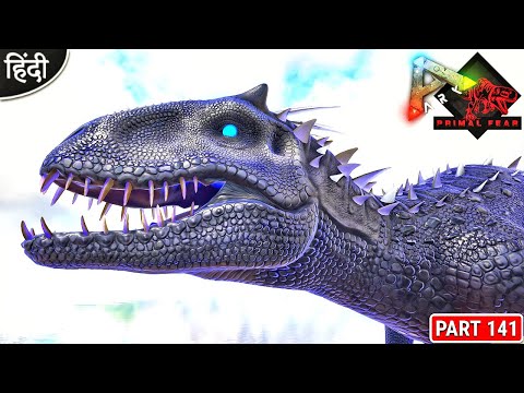 Taming Indominus Rex Boss WTF😱 : Primal Fear New Season : ARK: Survival Evolved : Part 141 [ Hindi ]