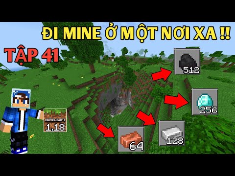 Tập 41 | SINH TỒN MINECRAFT PE 1.18 | Mình Đã Tìm Thấy Hang Tươi Tốt Và Khu Mỏ..!!