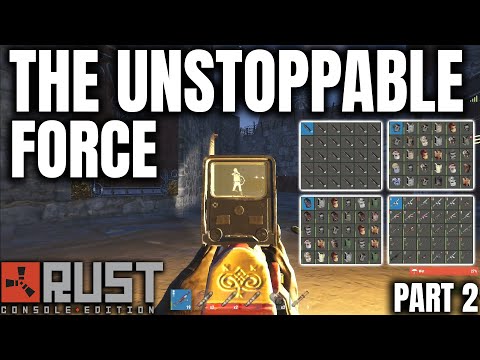 The Unstoppable Force – Rust Console Edition