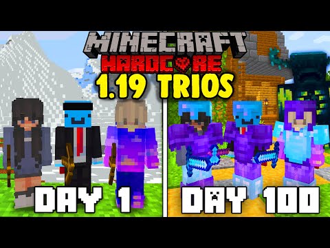 We Survived 100 Days in 1.19 Minecraft Hardcore – TRIO Minecraft Hardcore 100 Days