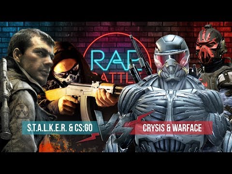 Рэп Баттл 2×2 – S.T.A.L.K.E.R. & Counter-Strike: Global Offensive vs. Warface & Crysis
