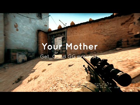 Frag Movie of Your Mother Counter Strike Global Offensive CSGO – Sahara Hensonn