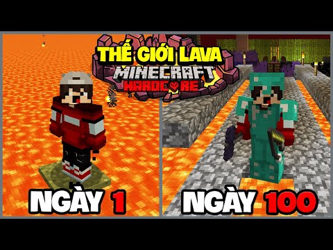 KienRic Tóm Tắt 100 ngày Minecraft Thế Giới Lava Sinh Tồn Siêu Khó !!