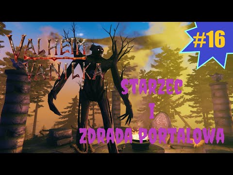 VALHEIM PL #16 / VANILKA / STARZEC I ZDRADA PORTALOWA