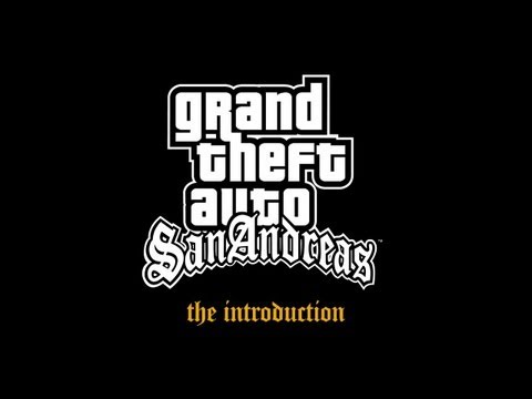 Grand Theft Auto: San Andreas – The Introduction