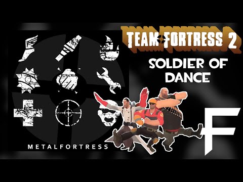 Soldier of Dance [Kazotsky Kick] (Team Fortress 2 OST #27) || Metal Fortress Final Remix
