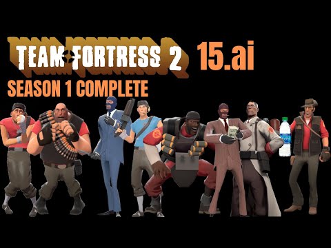 Team Fortress 2 15.AI SEASON 1 COMPLETE
