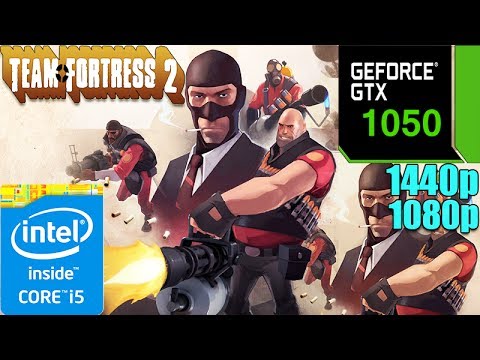 Team Fortress 2 – GTX 1050 2GB| 1440p – 1080p