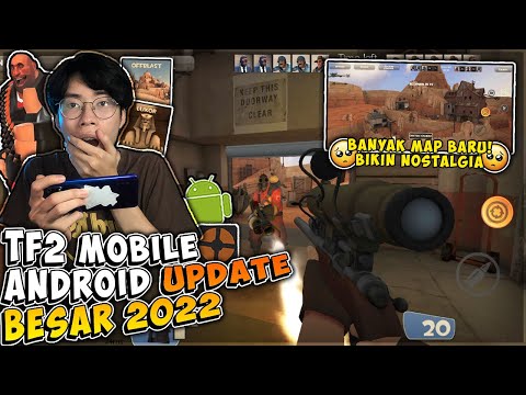 Team Fortress 2 Mobile Android Update Besar! Banyak Map Baru Yang Bikin Nostalgia (2022)