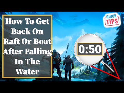 Valheim – How To Get Back On Raft Or Boat After Falling In The Water