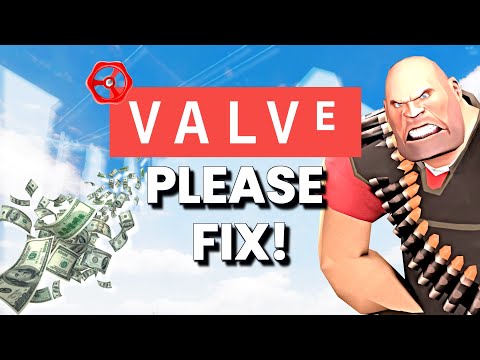 Valve Please Fix Team Fortress 2