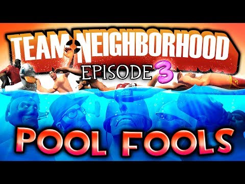Team Neighborhood – Episode 3 – Pool Fools