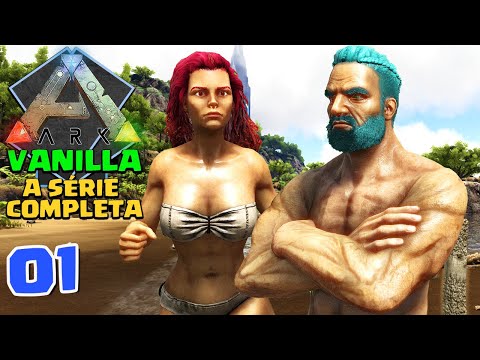 COMEÇANDO BEM EM ARK: SURVIVAL EVOLVED VANILLA – A SÉRIE COMPLETA #01