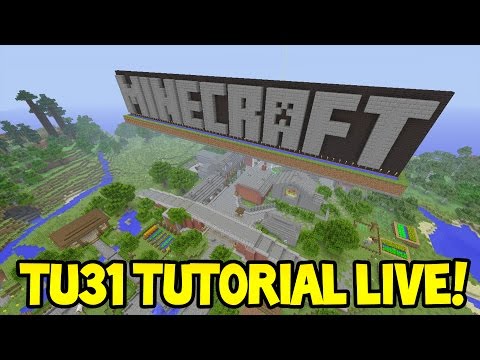 LIVE! – Minecraft (Xbox360/PS3) – Title Update 31- NEW Tutorial World