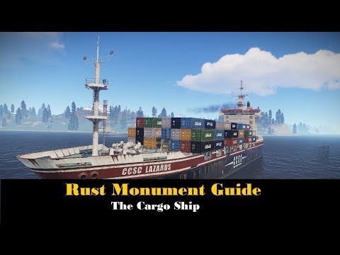 Rust Monument Guide – The Cargo Ship [UPDATED]