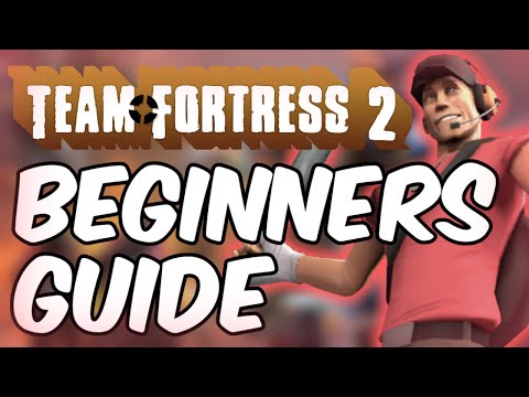 Team Fortress 2 – A Beginners Guide 2022