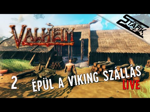 Valheim – 2.Rész (Épül a Viking Szállás) – Stark LIVE