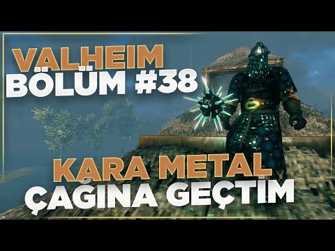 Valheim Türkçe #38 | Kara Metal Çağına Geçtim | Rehber
